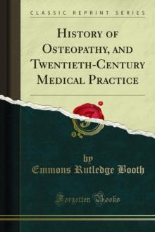 History of Osteopathy, and Twentieth-Century Medical Practice