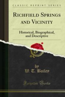 Richfield Springs and Vicinity : Historical, Biographical, and Descriptive