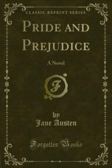 Pride and Prejudice : A Novel