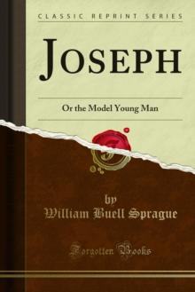 Joseph : Or the Model Young Man