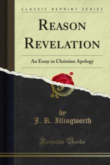 Reason Revelation : An Essay in Christian Apology