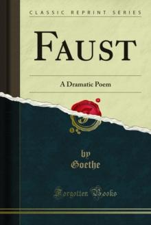 Faust : A Dramatic Poem