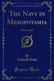 The Navy in Mesopotamia : 1914 to 1917