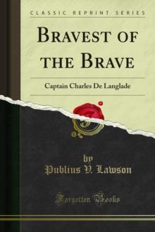 Bravest of the Brave : Captain Charles De Langlade