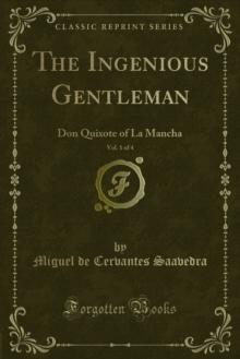 The Ingenious Gentleman : Don Quixote of La Mancha