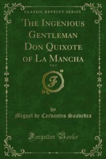 The Ingenious Gentleman Don Quixote of La Mancha