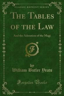 The Tables of the Law : And the Adoration of the Magi