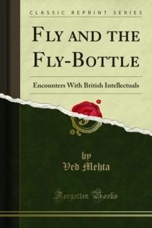 Fly and the Fly-Bottle : Encounters With British Intellectuals