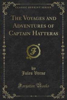 The Voyages and Adventures of Captain Hatteras