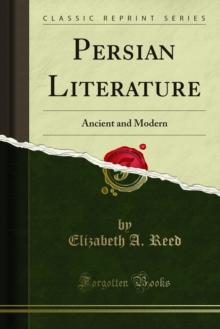 Persian Literature : Ancient and Modern