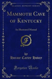 Mammoth Cave of Kentucky : An Illustrated Manual