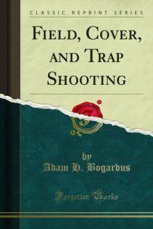 Field, Cover, and Trap Shooting