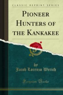 Pioneer Hunters of the Kankakee