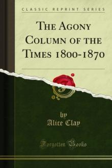 The Agony Column of the Times 1800-1870