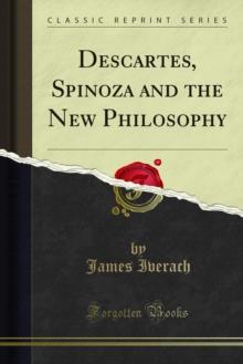 Descartes, Spinoza and the New Philosophy