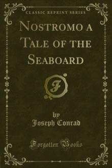 Nostromo a Tale of the Seaboard