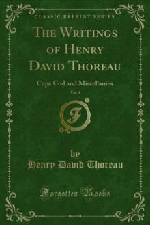 The Writings of Henry David Thoreau : Cape Cod and Miscellanies