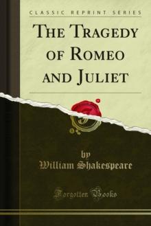 The Tragedy of Romeo and Juliet