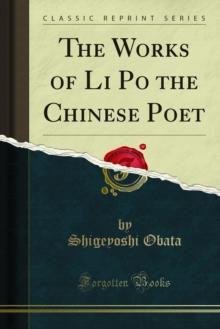 The Works of Li Po the Chinese Poet