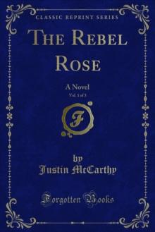 The Rebel Rose : A Novel