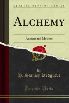 Alchemy : Ancient and Modern