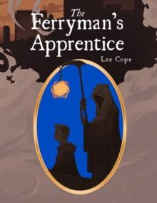 Ferryman's Apprentice: Part One