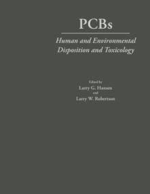 PCBs : Human and Environmental Disposition and Toxicology