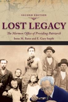 Lost Legacy : The Mormon Office of Presiding Patriarch