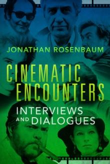 Cinematic Encounters : Interviews and Dialogues