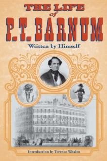 The Life of P. T. Barnum, Written by Himself