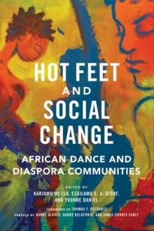 Hot Feet and Social Change : African Dance and Diaspora Communities