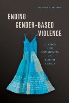 Ending Gender-Based Violence : Justice and Community in South Africa