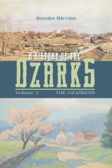 A History of the Ozarks, Volume 3 : The Ozarkers