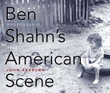 Ben Shahn's American Scene : Photographs, 1938