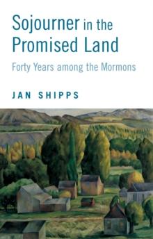 Sojourner in the Promised Land : Forty Years among the Mormons