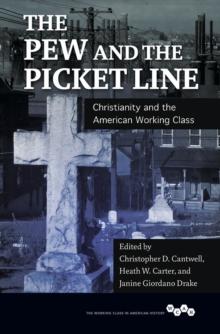 The Pew and the Picket Line : Christianity and the American Working Class