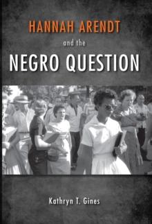 Hannah Arendt and the Negro Question