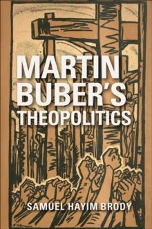 Martin Buber's Theopolitics