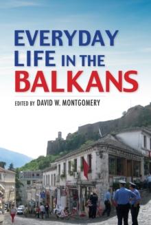 Everyday Life in the Balkans