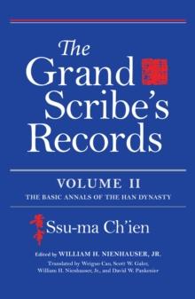 The Grand Scribe's Records, Volume II : The Basic Annals of the Han Dynasty