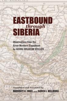 Eastbound through Siberia : Observations from the Great Northern Expedition