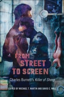 From Street to Screen : Charles Burnett's Killer of Sheep