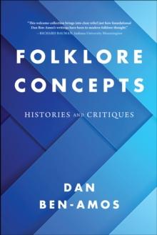 Folklore Concepts : Histories and Critiques