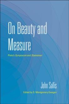 On Beauty and Measure : Plato's Symposium and Statesman