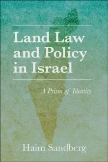 Land Law and Policy in Israel : A Prism of Identity