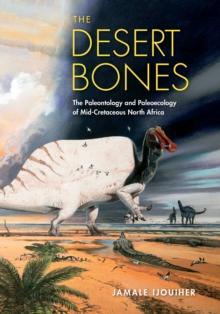 The Desert Bones : The Paleontology and Paleoecology of Mid-Cretaceous North Africa