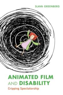 Animated Film and Disability : Cripping Spectatorship