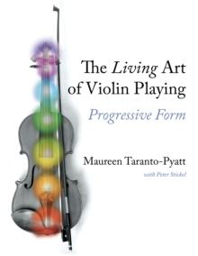 The Living Art of Violin Playing : Progressive Form