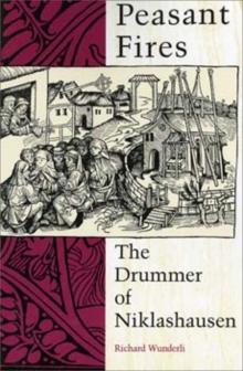 Peasant Fires : The Drummer of Niklashausen