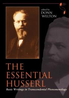 The Essential Husserl : Basic Writings in Transcendental Phenomenology